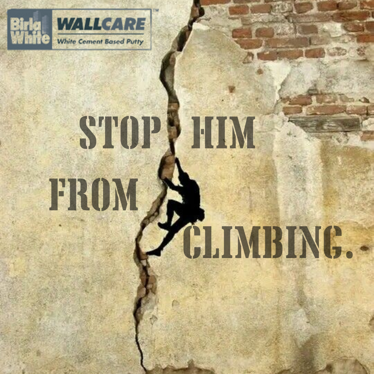 Birla Wallcare - Stop him from climbing.