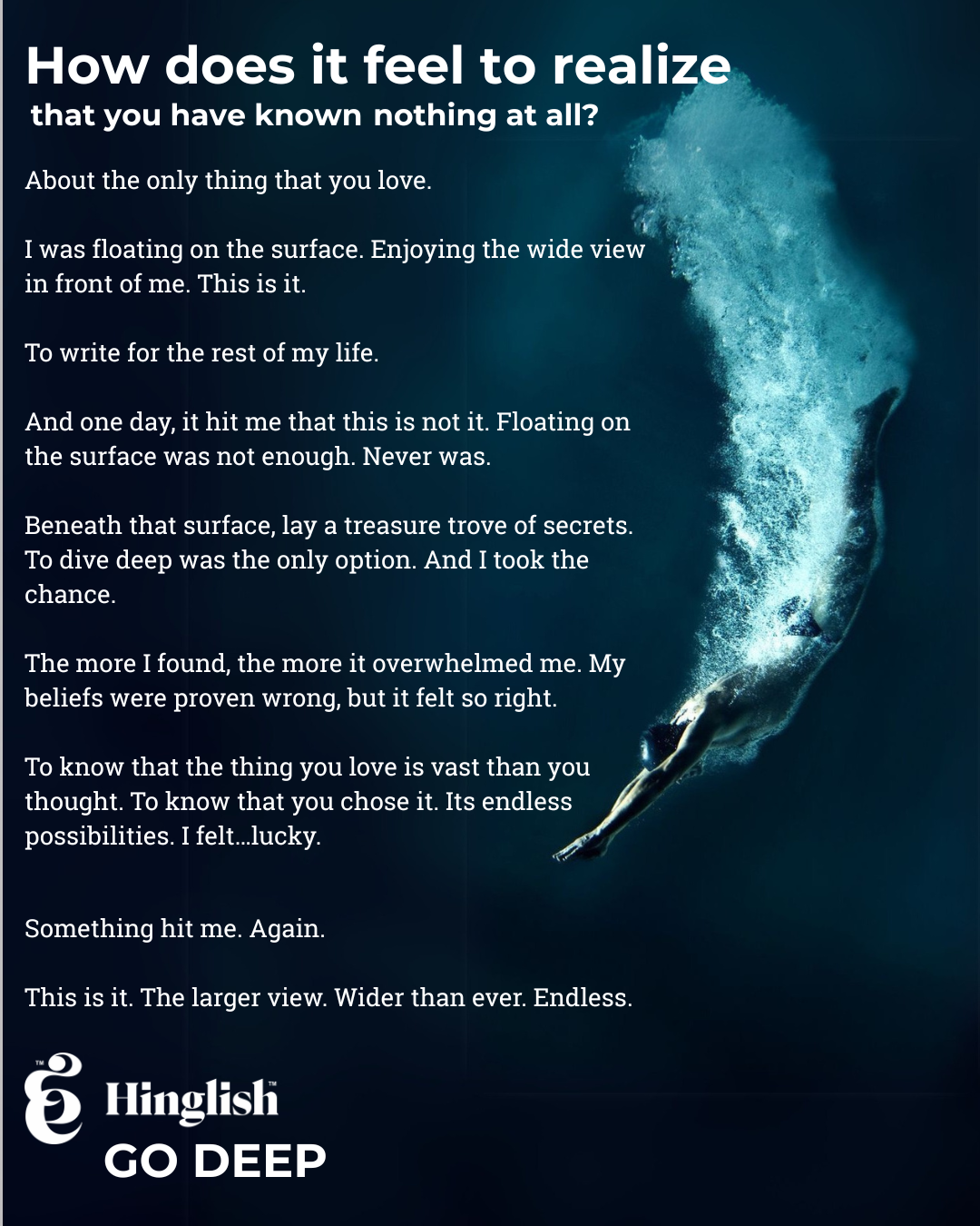 Hinglish - Go Deep - a manifesto for the ones who dive.